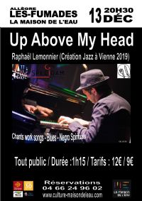 Raphaël Lemonnier - Up Above My Head (Allègreles Fumades). Le vendredi 13 décembre 2019 à ALLEGRE LES FUMADES. Gard.  20H30